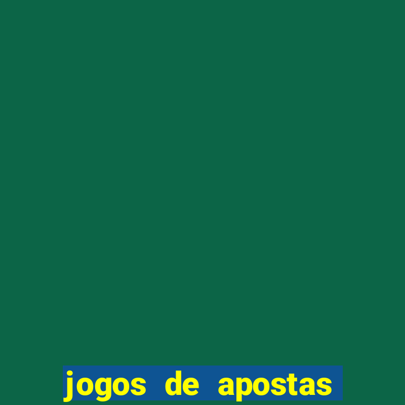 jogos de apostas que dao dinheiro