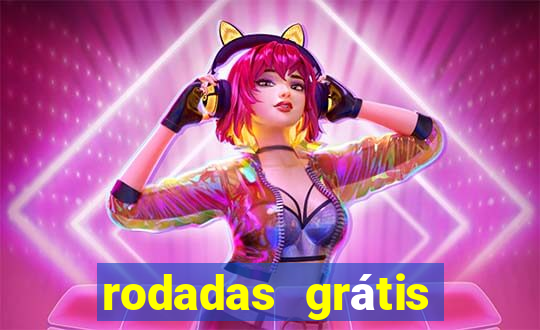 rodadas grátis hoje sem depósito