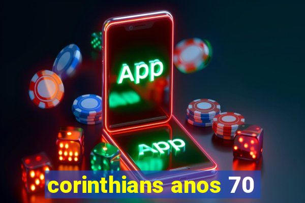 corinthians anos 70