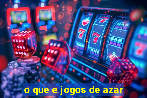 o que e jogos de azar