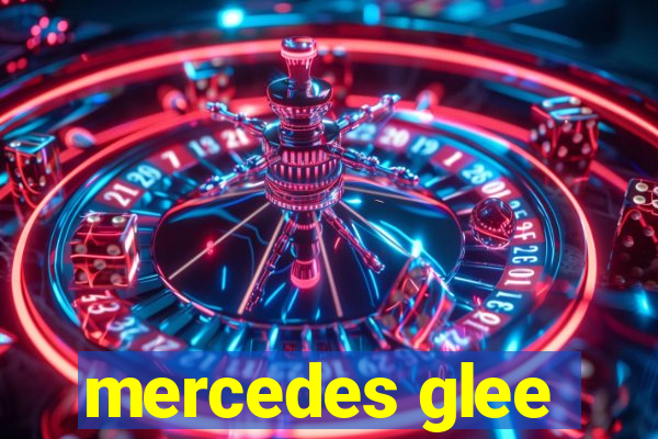 mercedes glee