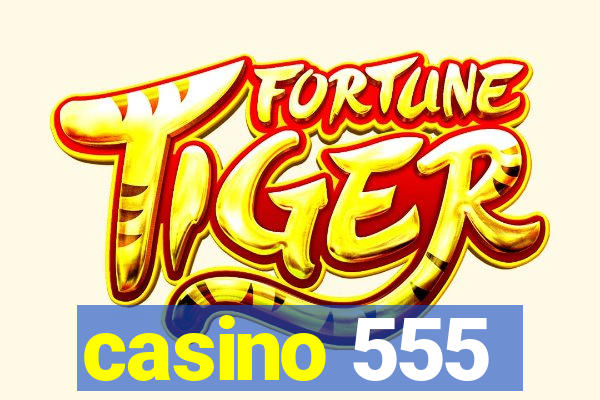 casino 555