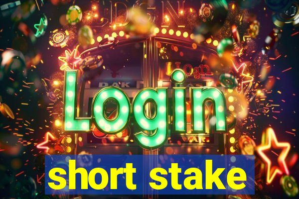 short stake