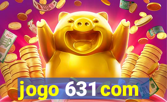 jogo 631 com