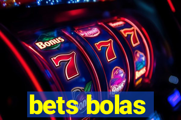 bets bolas