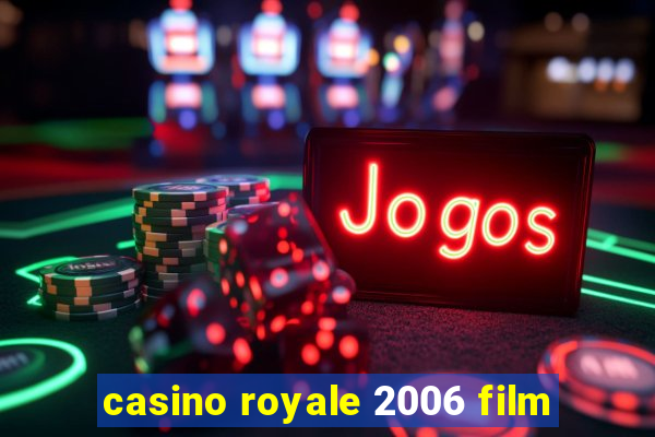 casino royale 2006 film