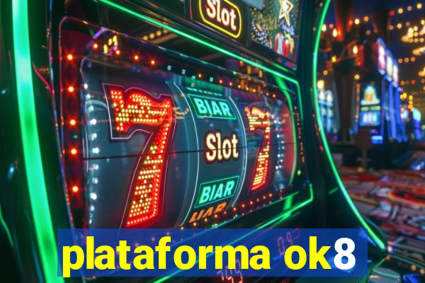 plataforma ok8