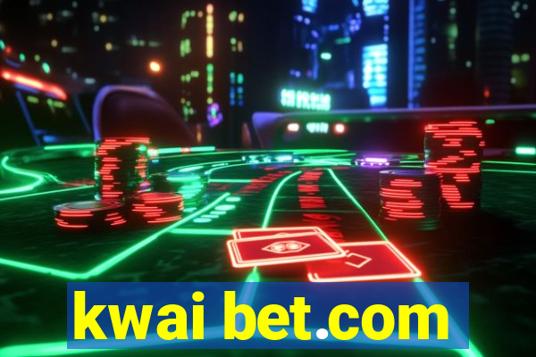 kwai bet.com