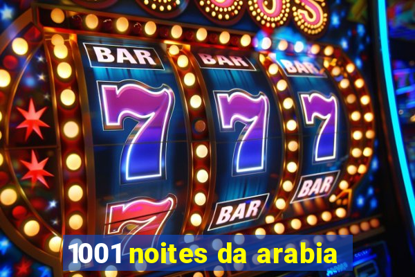 1001 noites da arabia