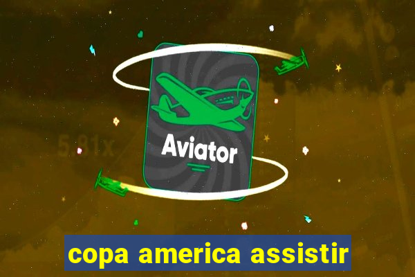 copa america assistir