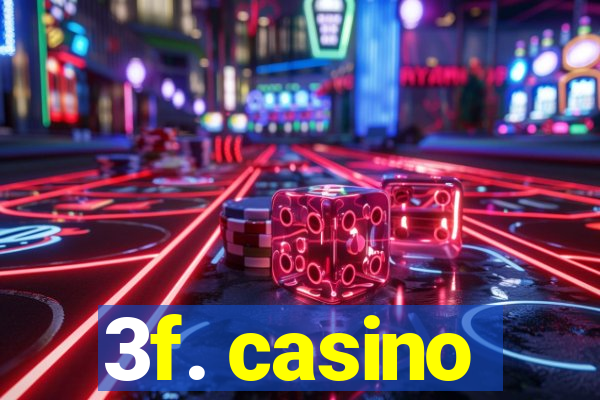 3f. casino