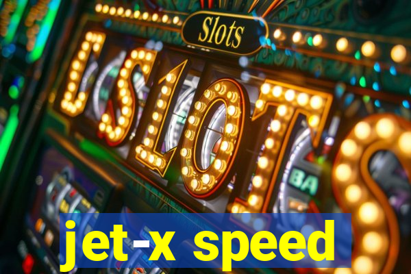 jet-x speed