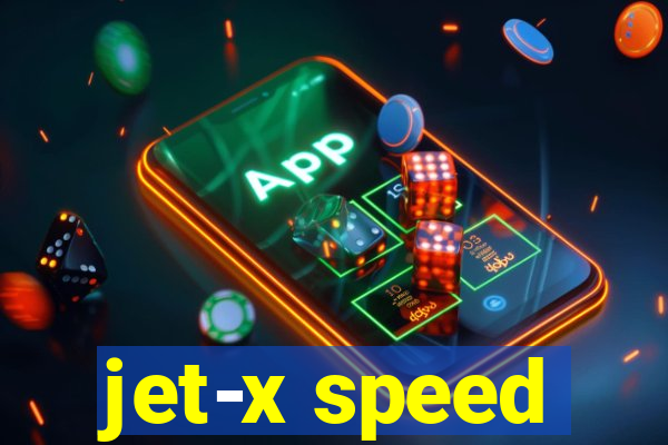 jet-x speed