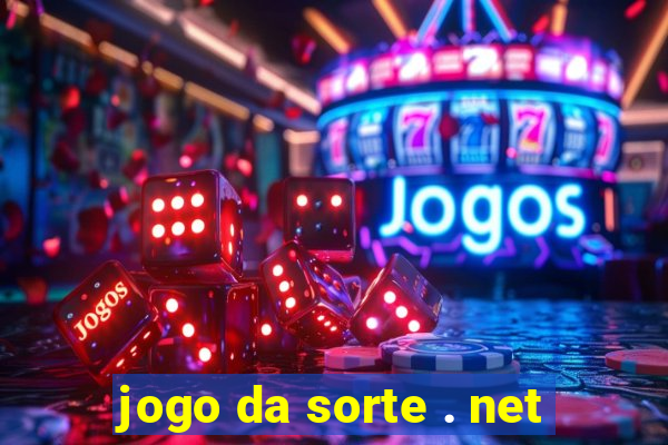 jogo da sorte . net