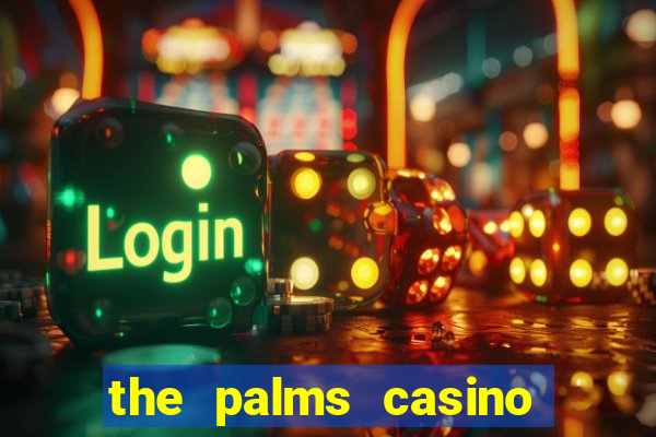 the palms casino resort in las vegas