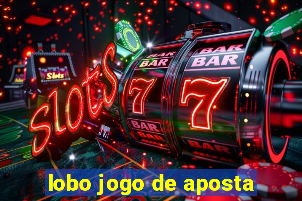 lobo jogo de aposta