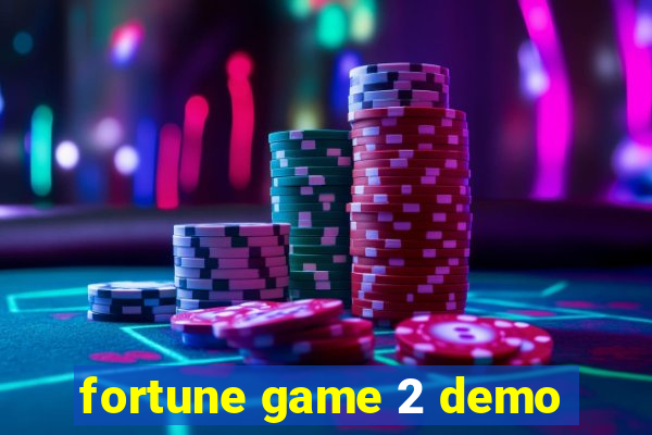 fortune game 2 demo