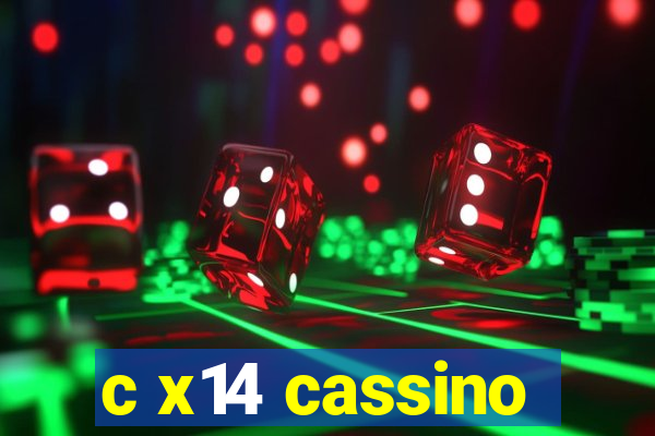 c x14 cassino