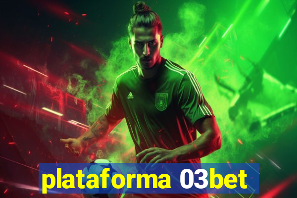 plataforma 03bet