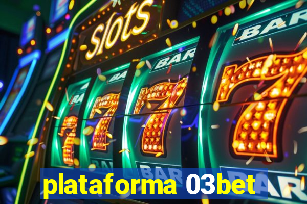 plataforma 03bet