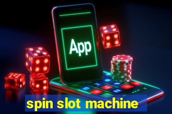 spin slot machine