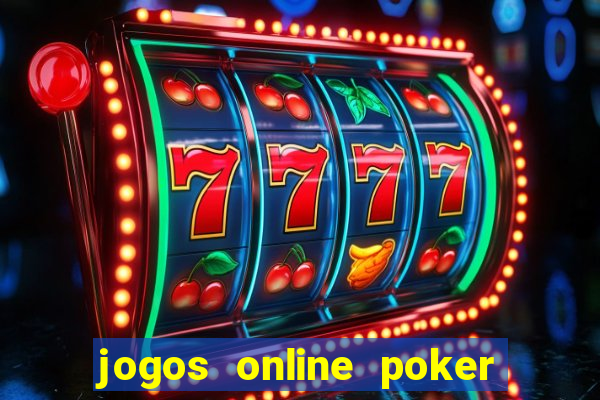 jogos online poker texas hold