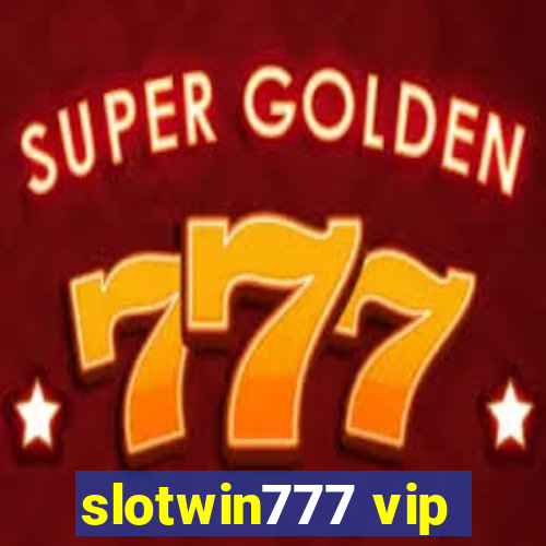 slotwin777 vip