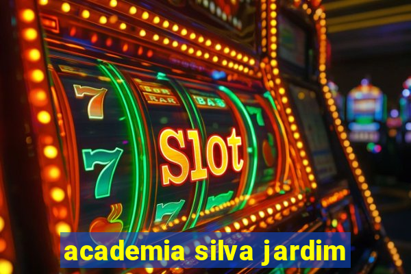 academia silva jardim