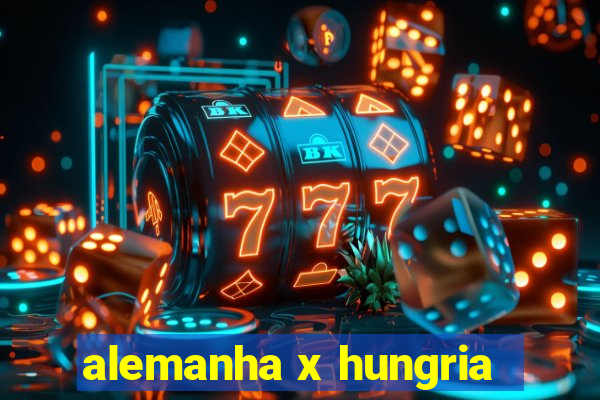 alemanha x hungria