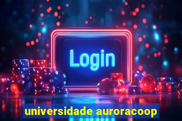 universidade auroracoop