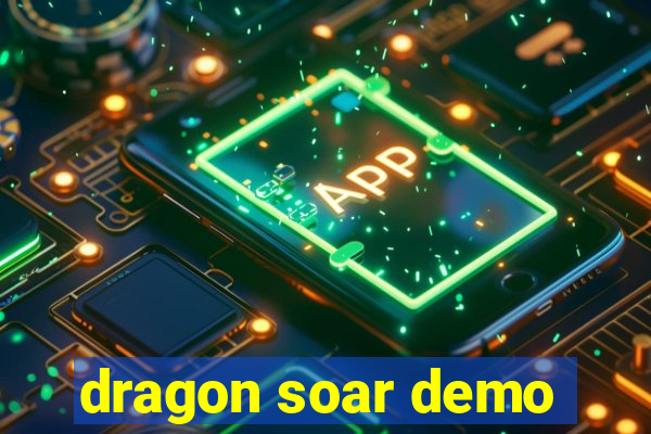 dragon soar demo