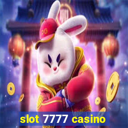 slot 7777 casino