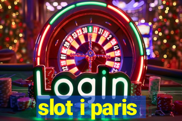 slot i paris