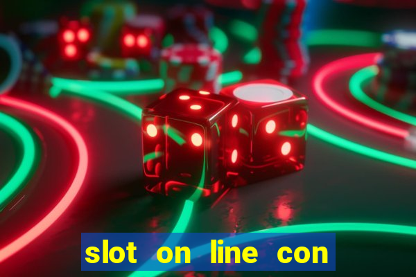 slot on line con bonus senza deposito