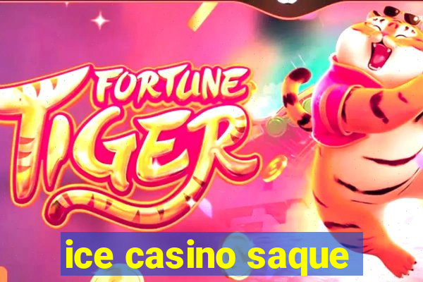 ice casino saque