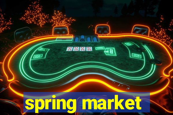 spring market