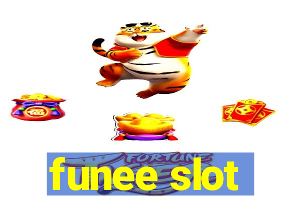 funee slot