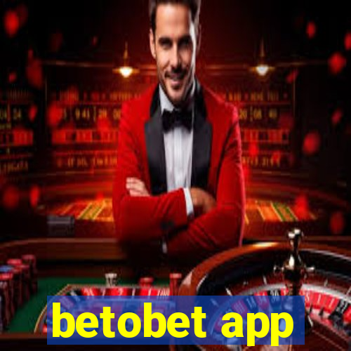 betobet app