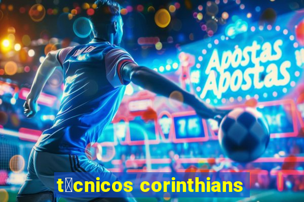 t茅cnicos corinthians