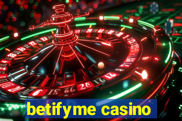 betifyme casino