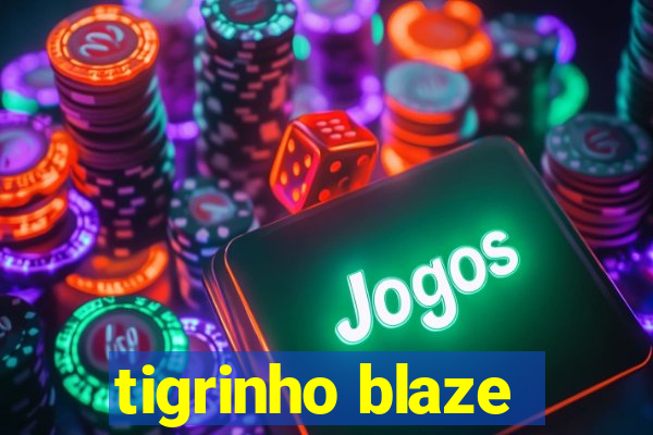 tigrinho blaze