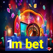 1m bet