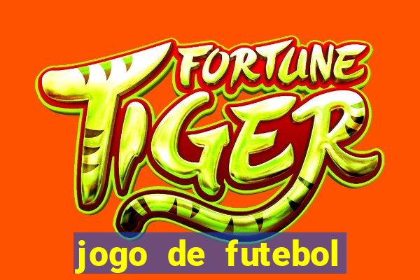 jogo de futebol com dinheiro infinito