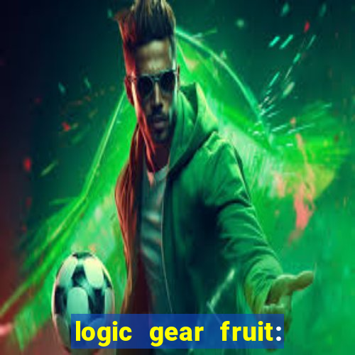 logic gear fruit: gear wheels