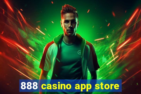 888 casino app store