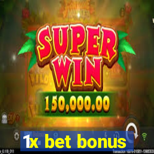 1x bet bonus