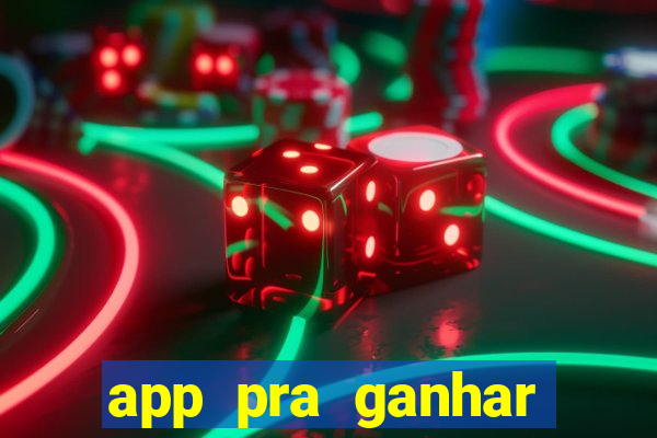 app pra ganhar dinheiro jogando