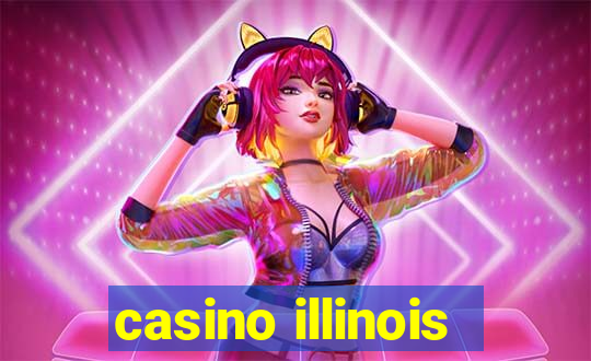 casino illinois