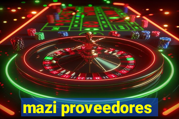 mazi proveedores