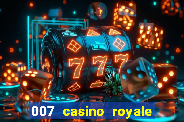 007 casino royale online legendado filme completo